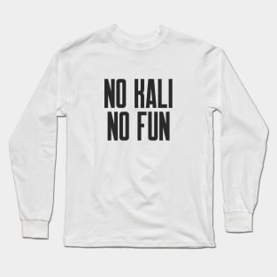 Cybersecurity No Kali No Fun Slogan Long Sleeve T-Shirt